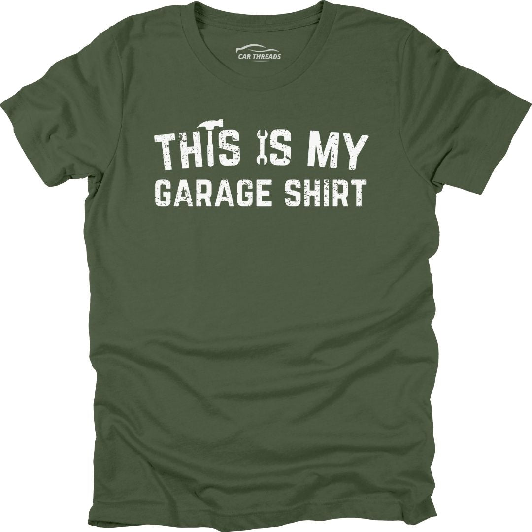 This is My Garage Shirt