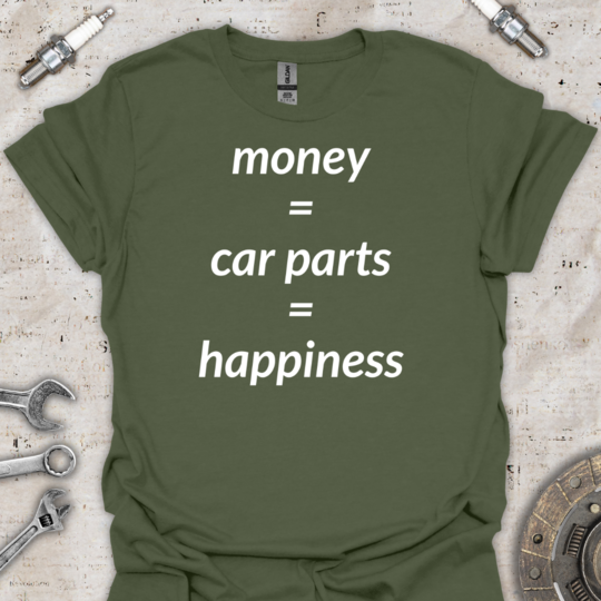 Money Equals Car Parts T-Shirt - Car Threads