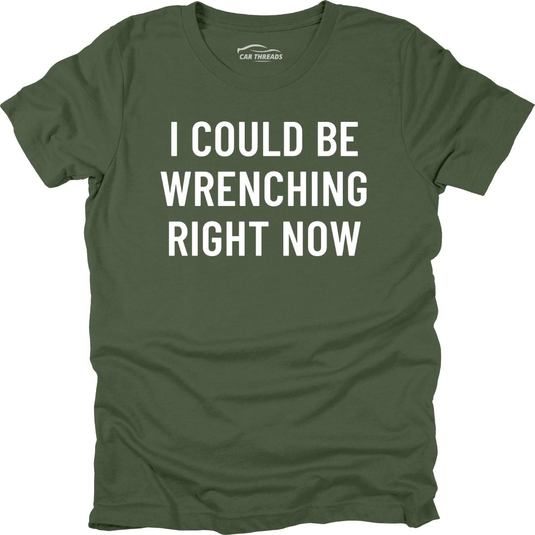 I Could Be Wrenching