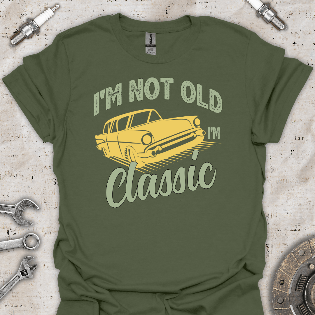 I'm not Old I'm Classic - T-Shirt - Car Threads