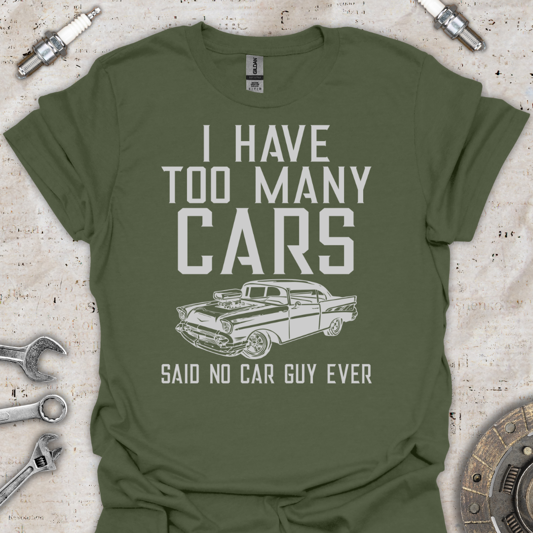 I Have Many Cars T-Shirt - Car Threads