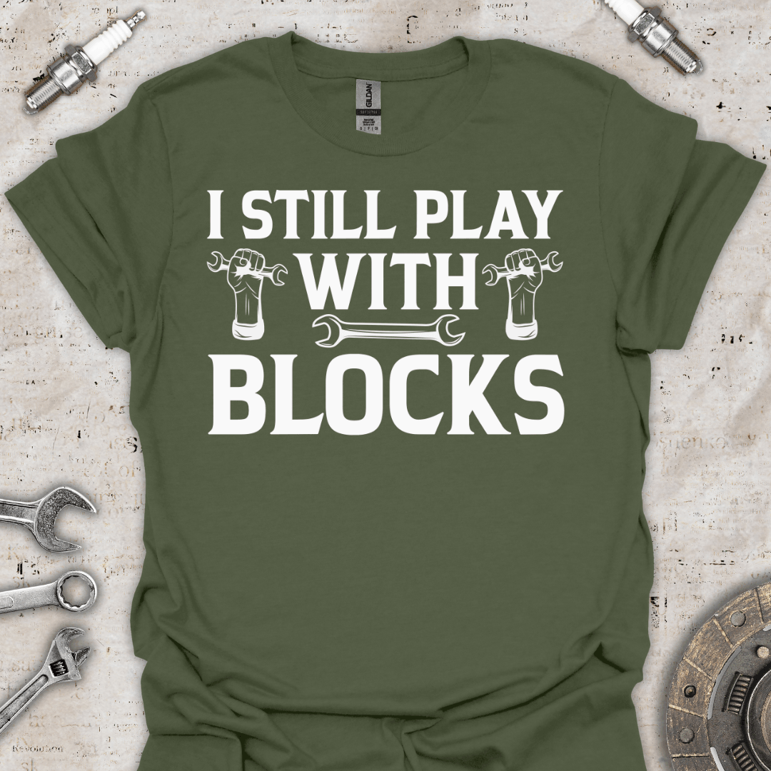 I Still Play with Blocks - Funny T-Shirt - Car Threads