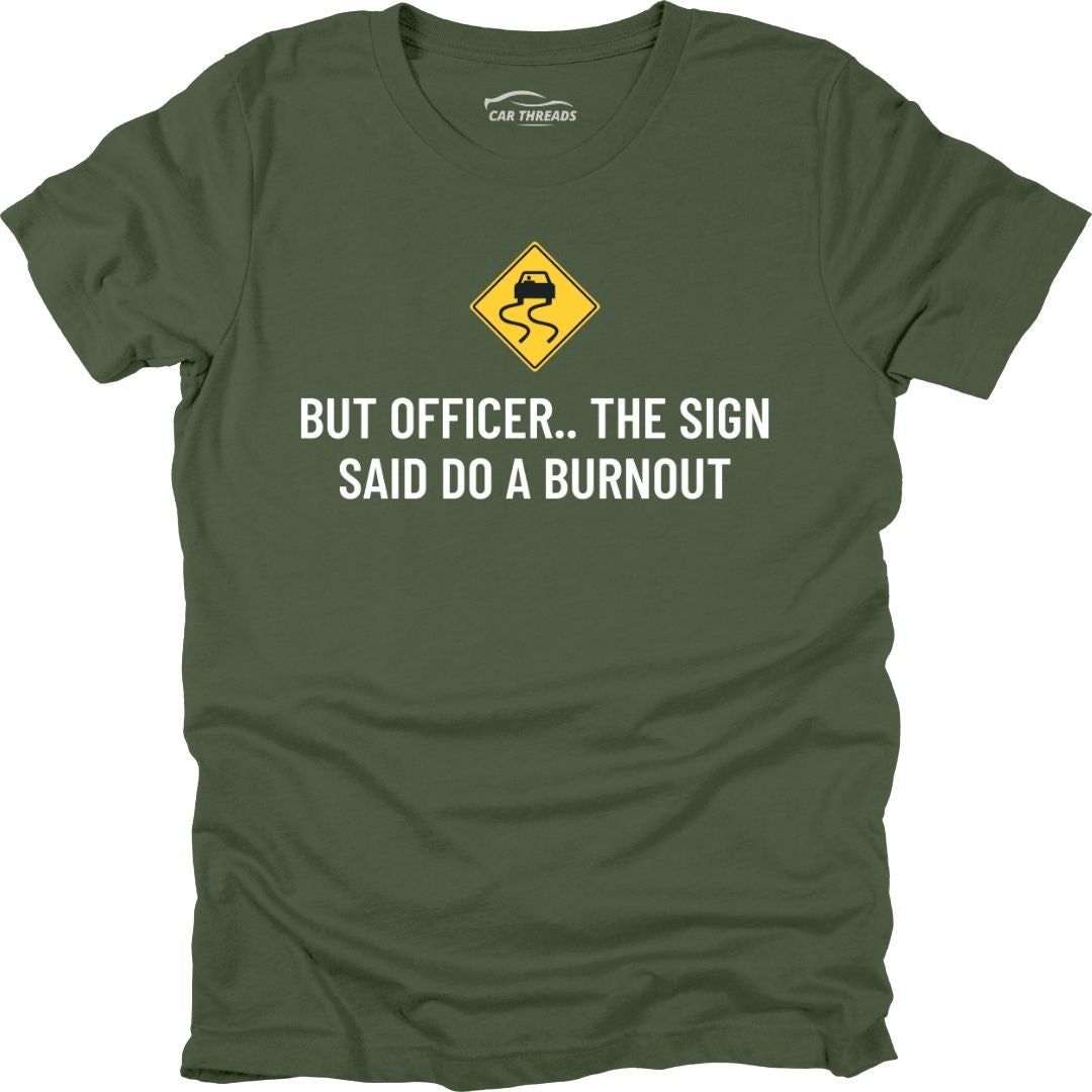 But Officer..