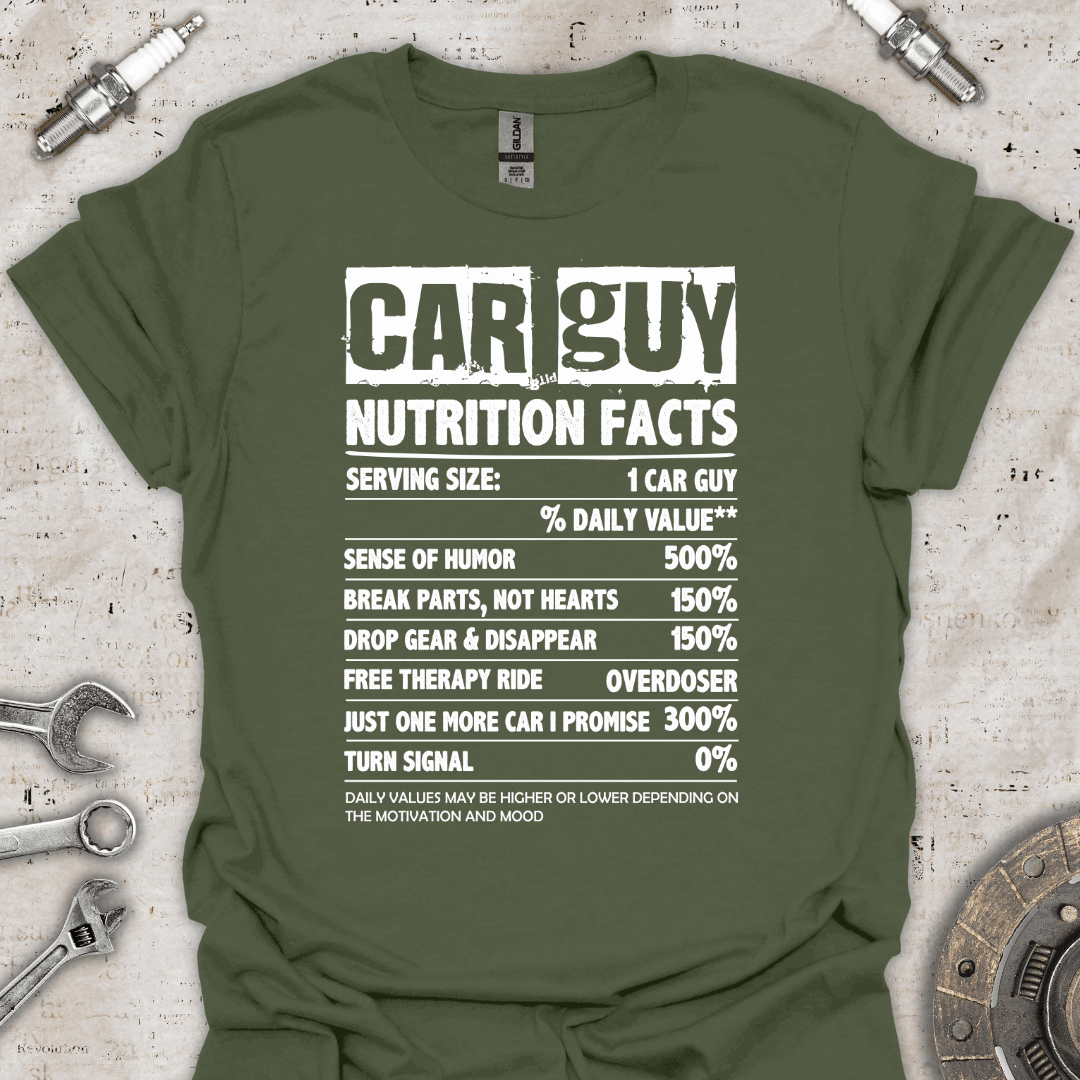 Car Guy Nutrition Facts - Funny Car T-Shirt - Car Threads