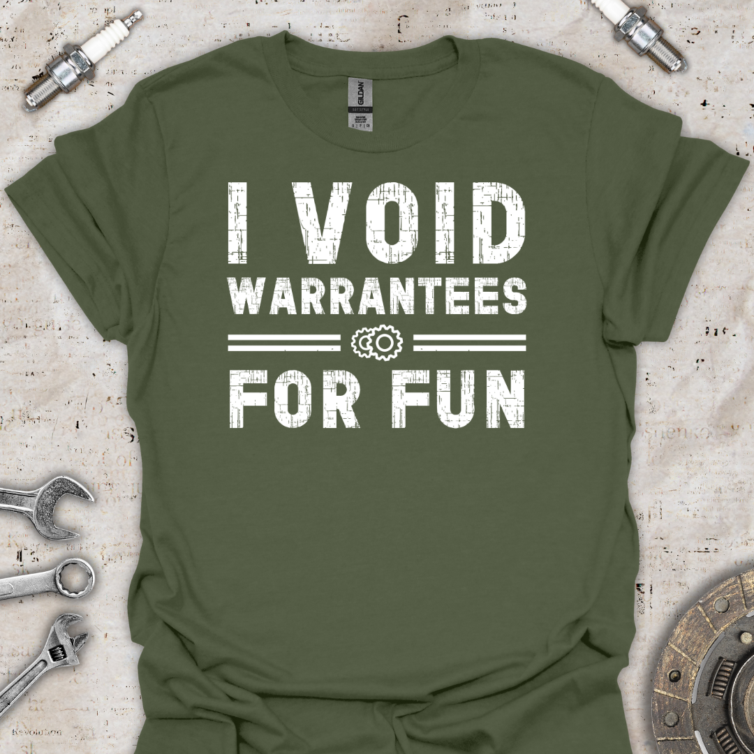 I Void Warrantees For Fun T-Shirt - Car Threads