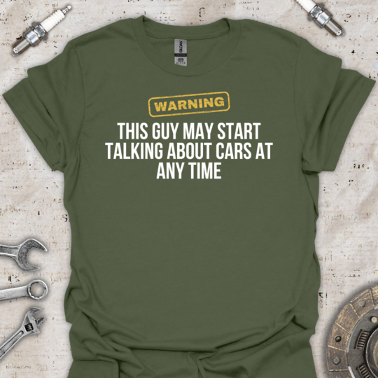 Warning Car Guy T-Shirt - Car Threads