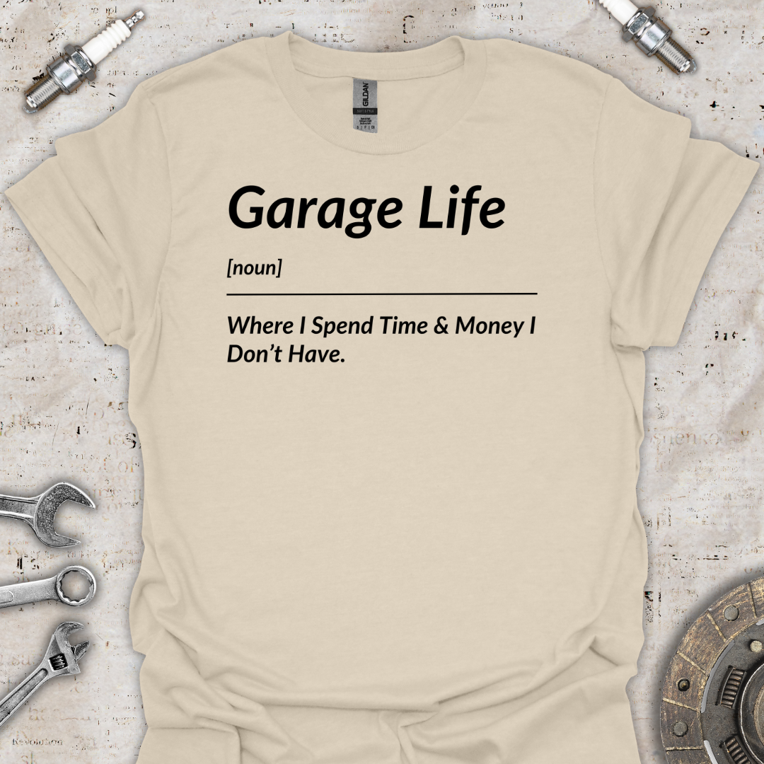 Garage Life T-Shirt - Car Threads