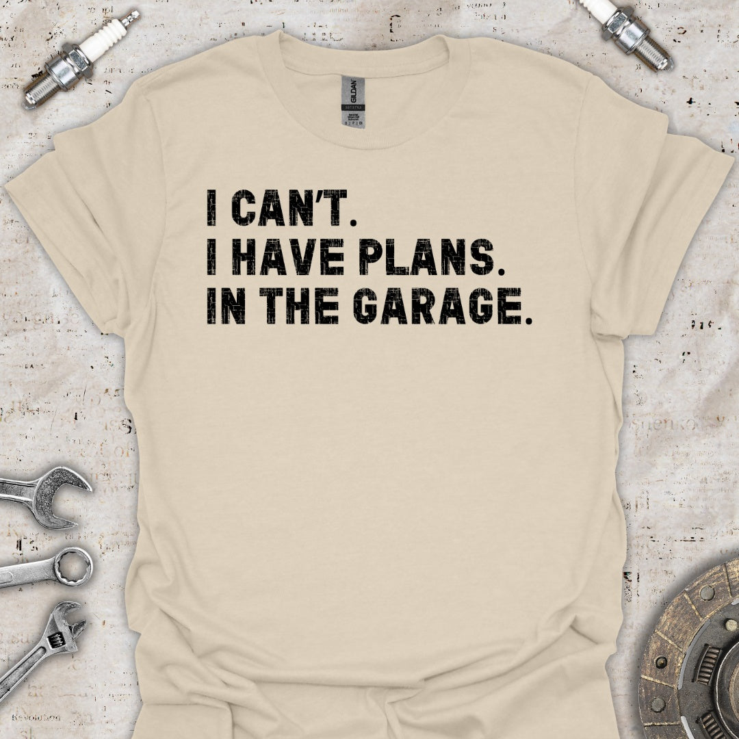 I Have Plans T-Shirt - Car Threads