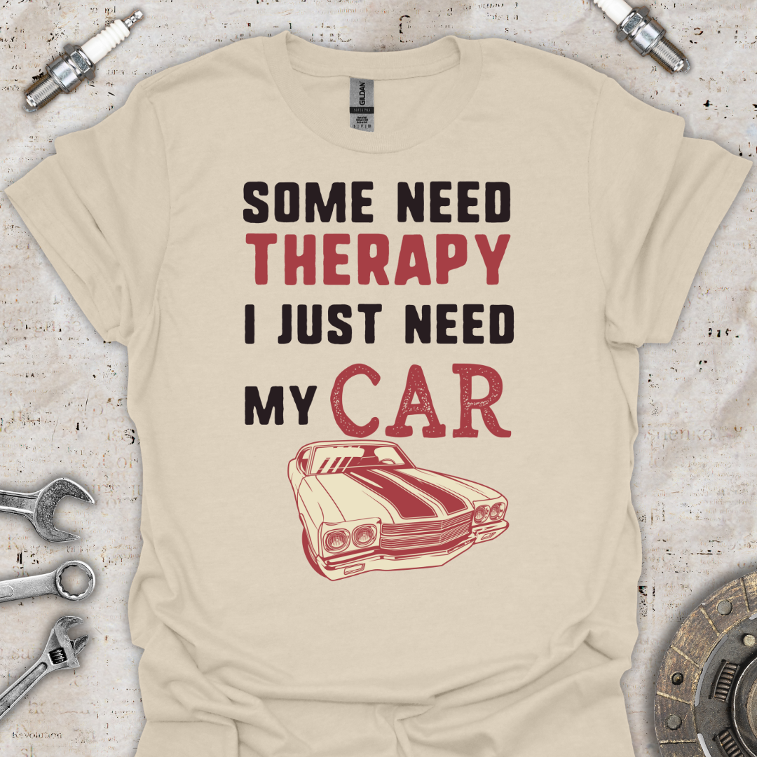 Some Need Therapy T-Shirt - Car Threads