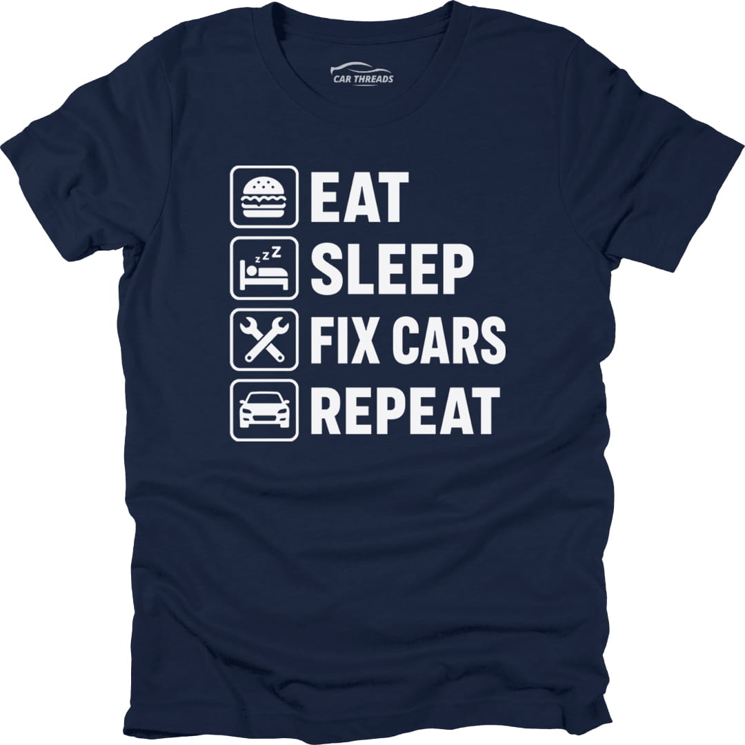Eat Sleep Fix Cars Repeat