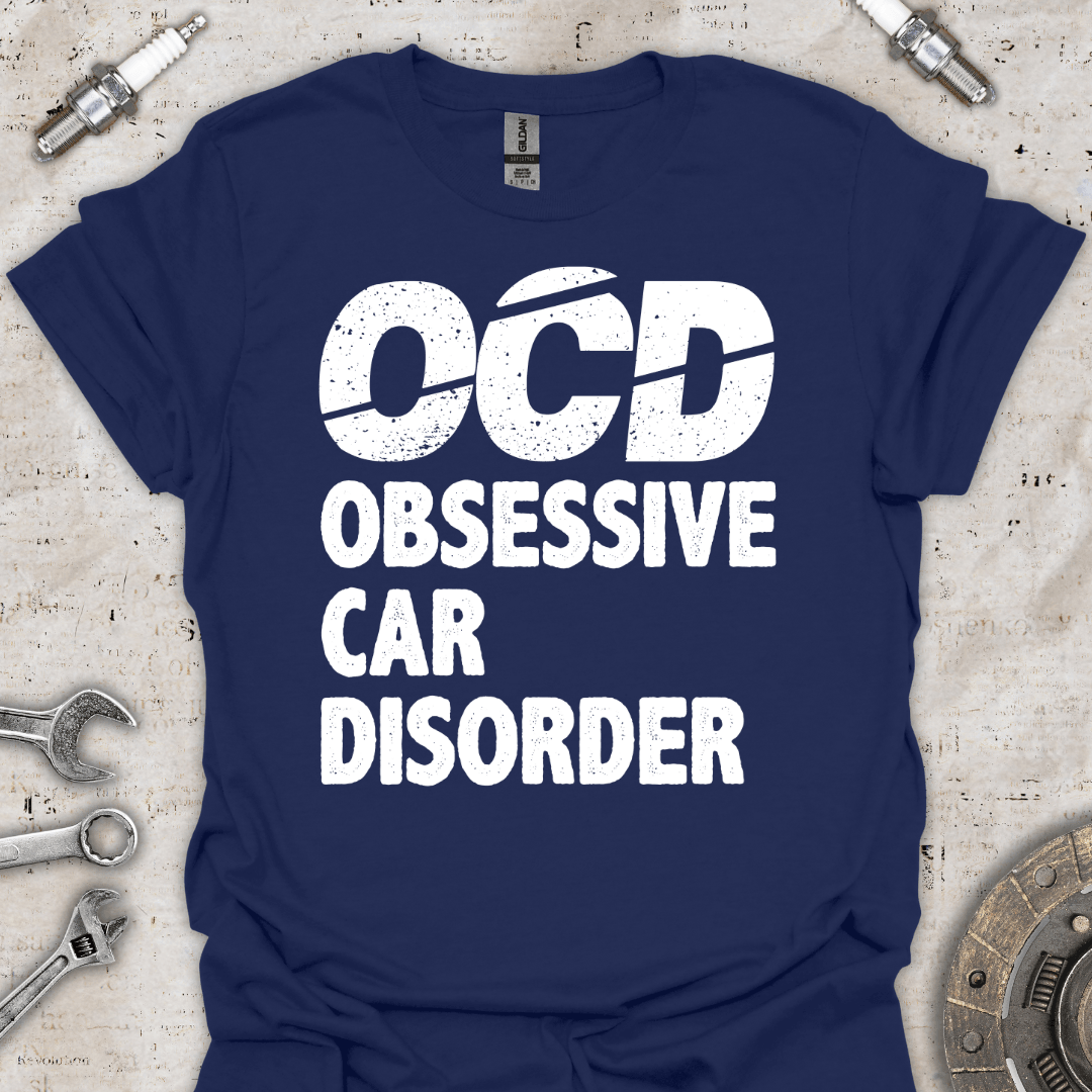 OCD Obsessive Car Disorder T-Shirt - Car Threads