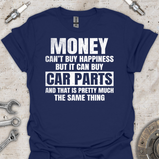 Money Can't Buy Happiness T-Shirt - Car Threads