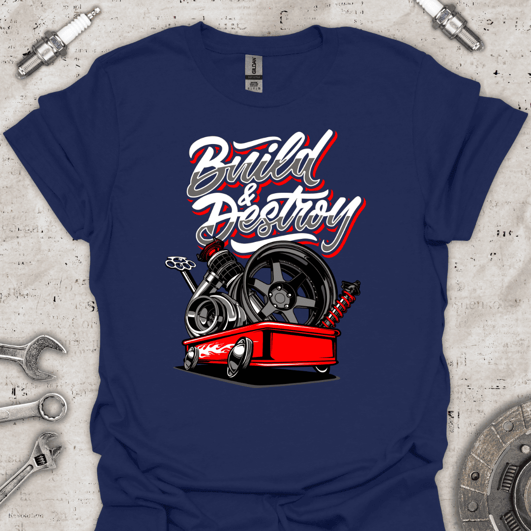 Build & Destroy T-Shirt - Car Threads