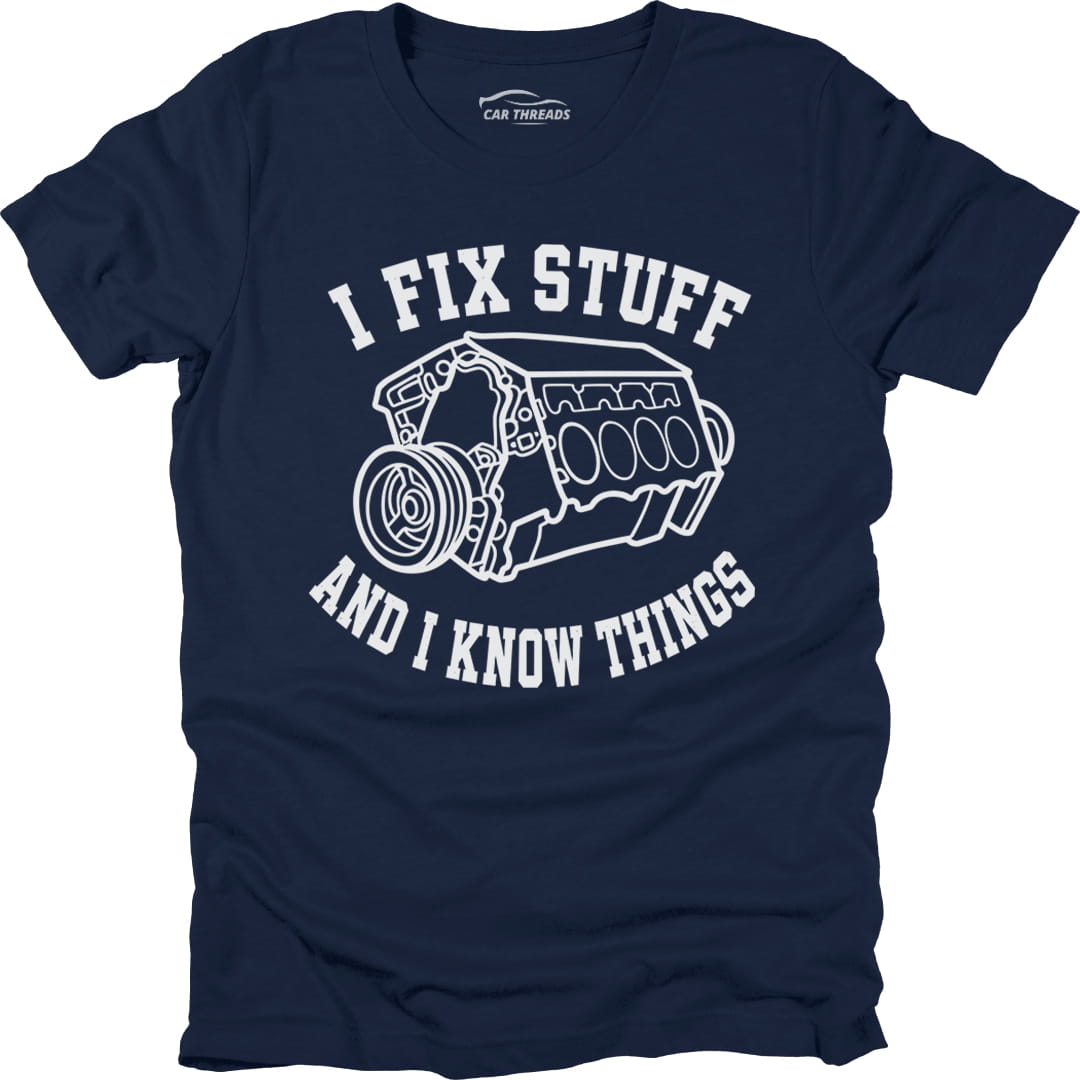 I Fix Stuff And I Know Things