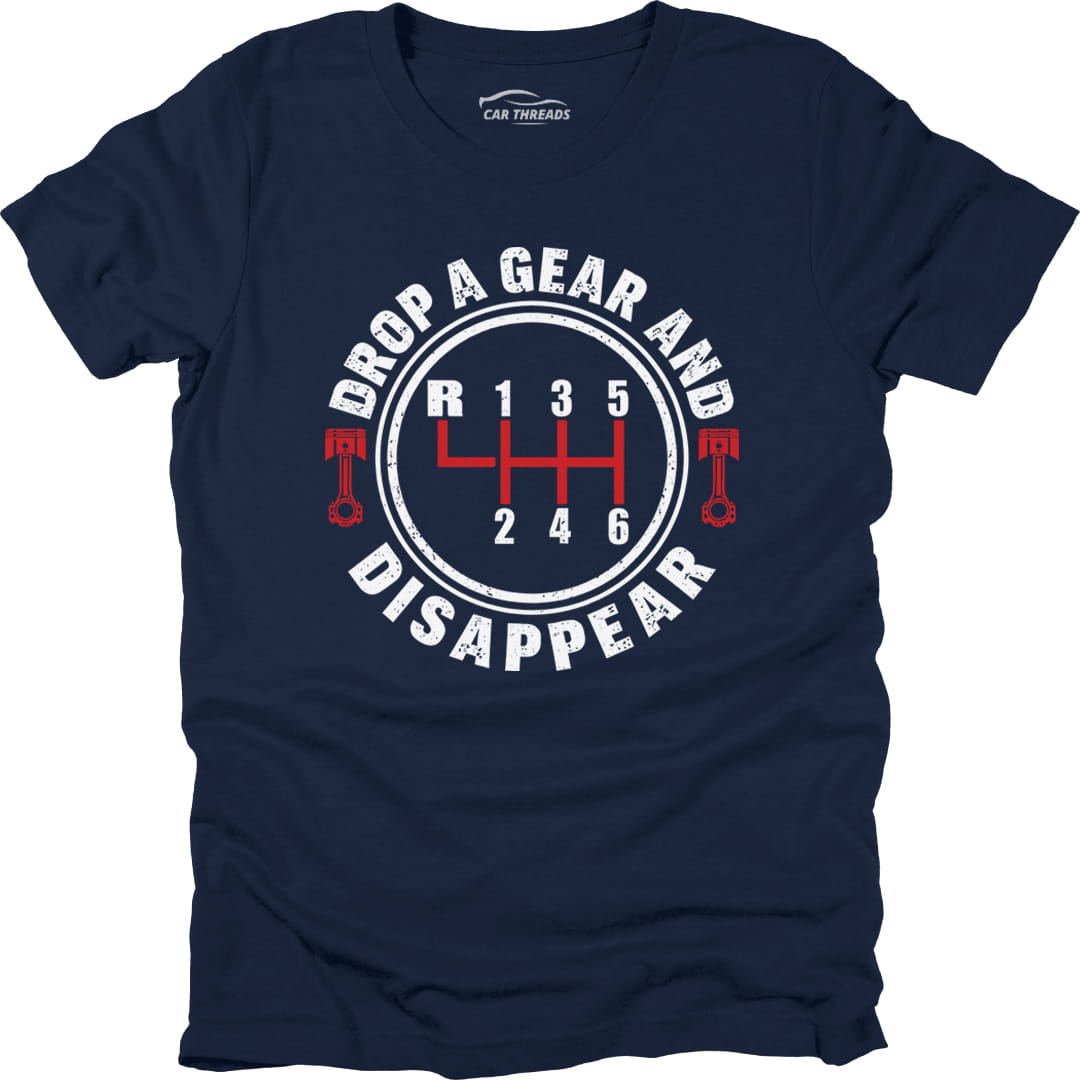 Drop A Gear And Disappear