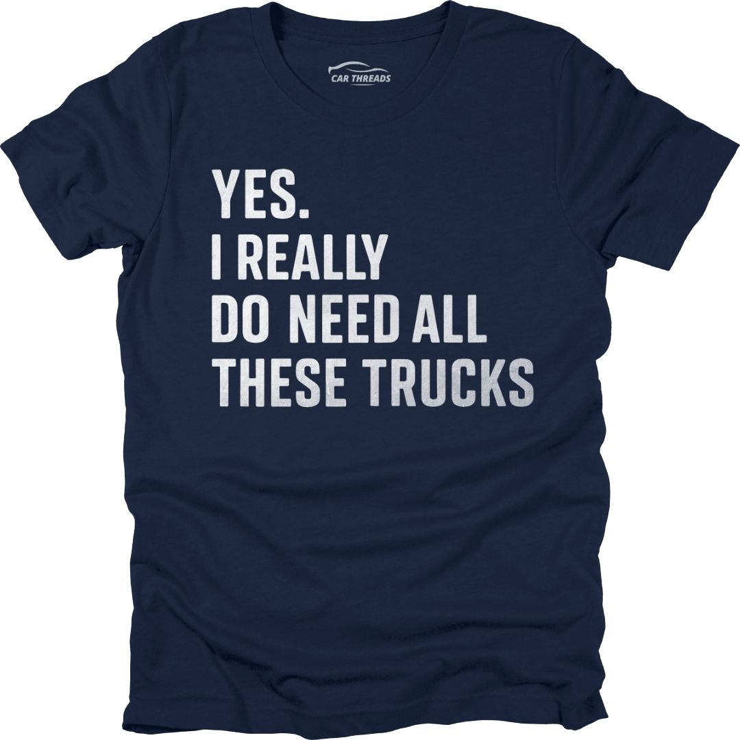 Need All These Trucks