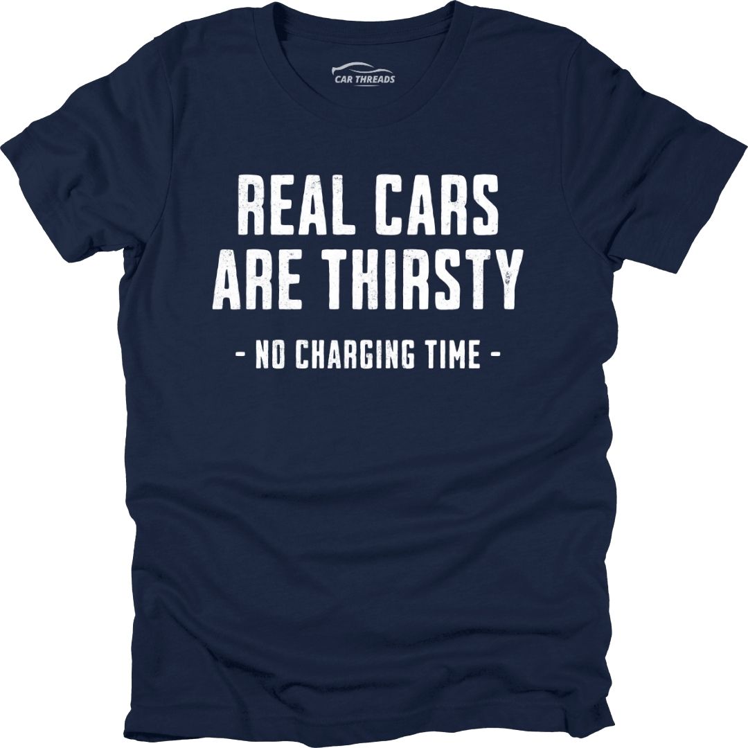 Real Cars Are Thirsty