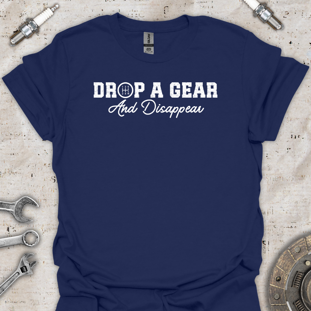 Drop a Gear T-Shirt - Car Threads