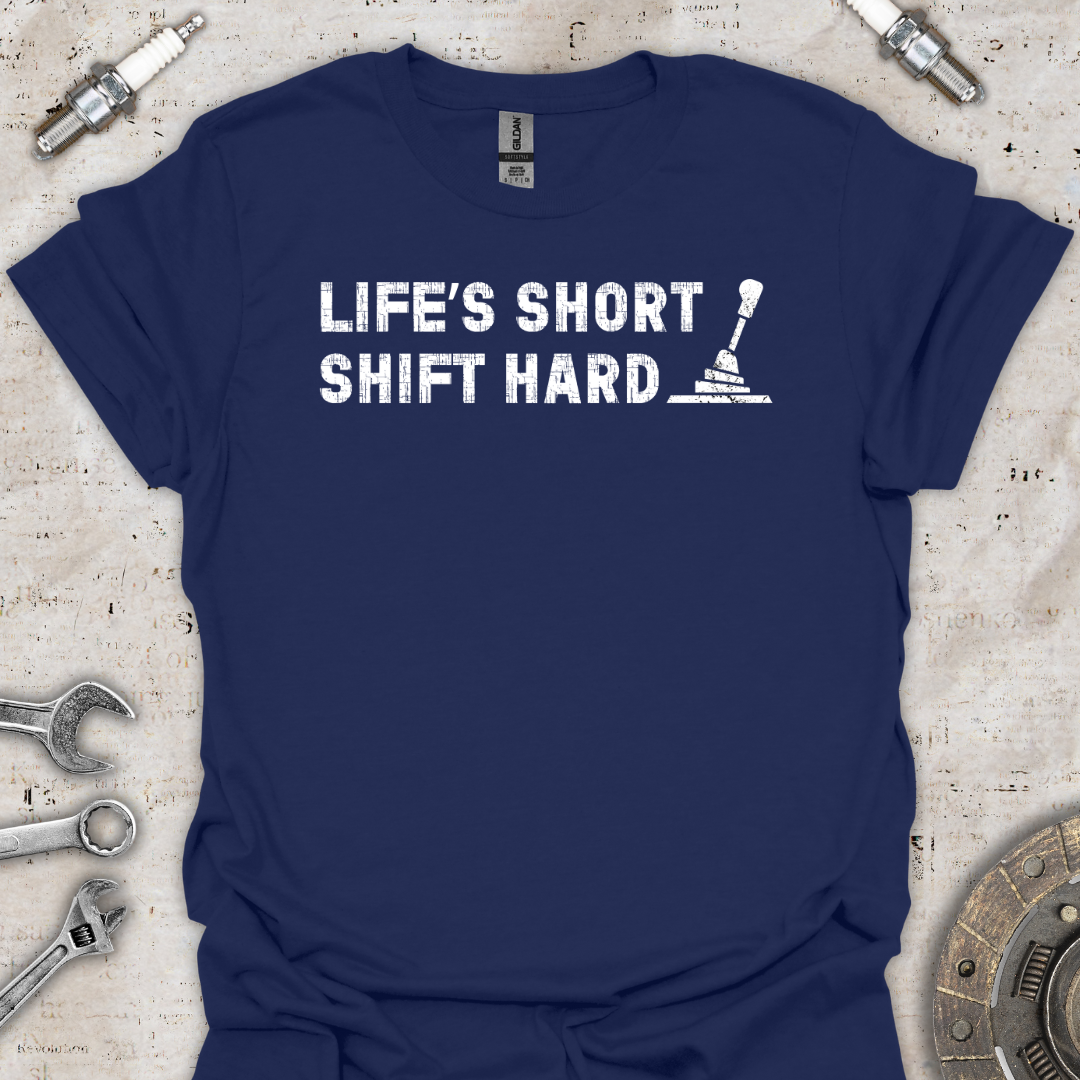 Shift Hard T-Shirt - Car Threads