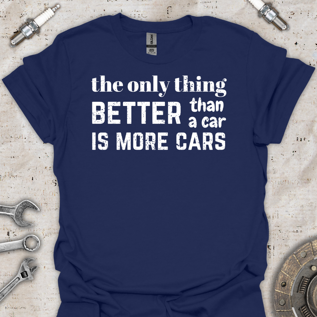 The Only Thing Cars T-Shirt - Car Threads