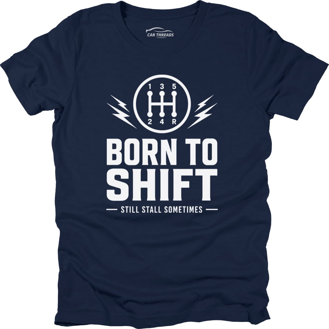 Born to Shift