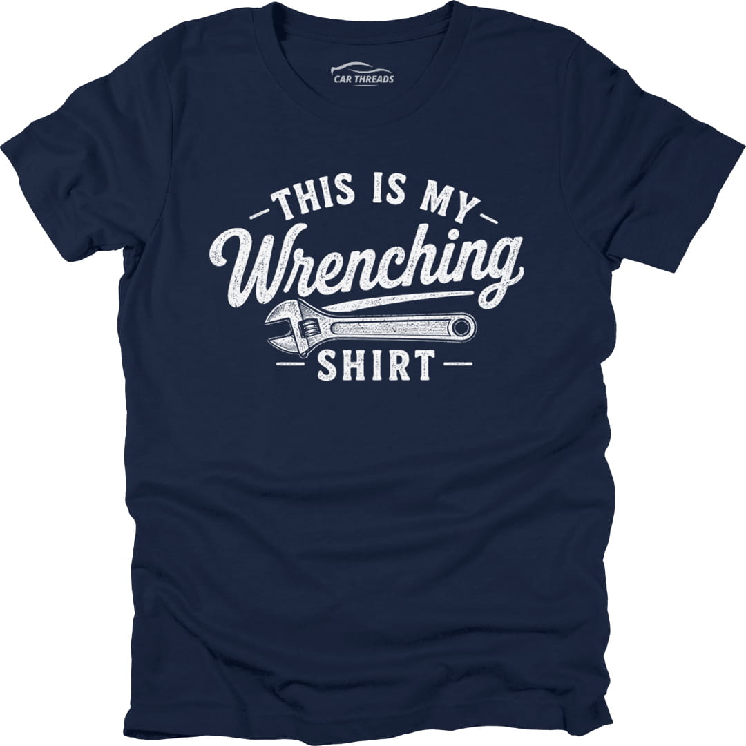 My Wrenching Shirt