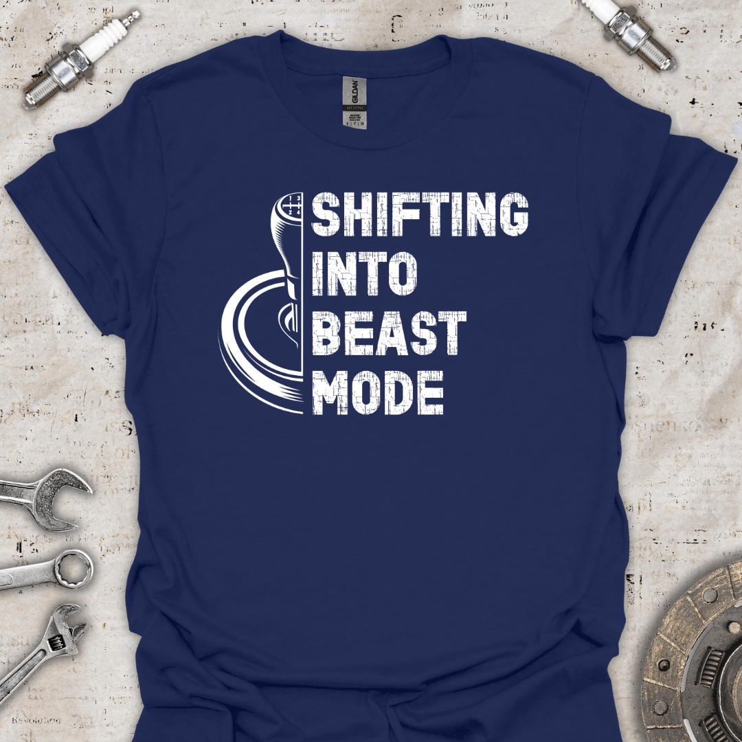 Shifting into Beast Mode T-Shirt - Car Threads