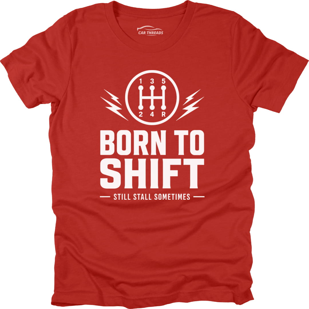 Born to Shift