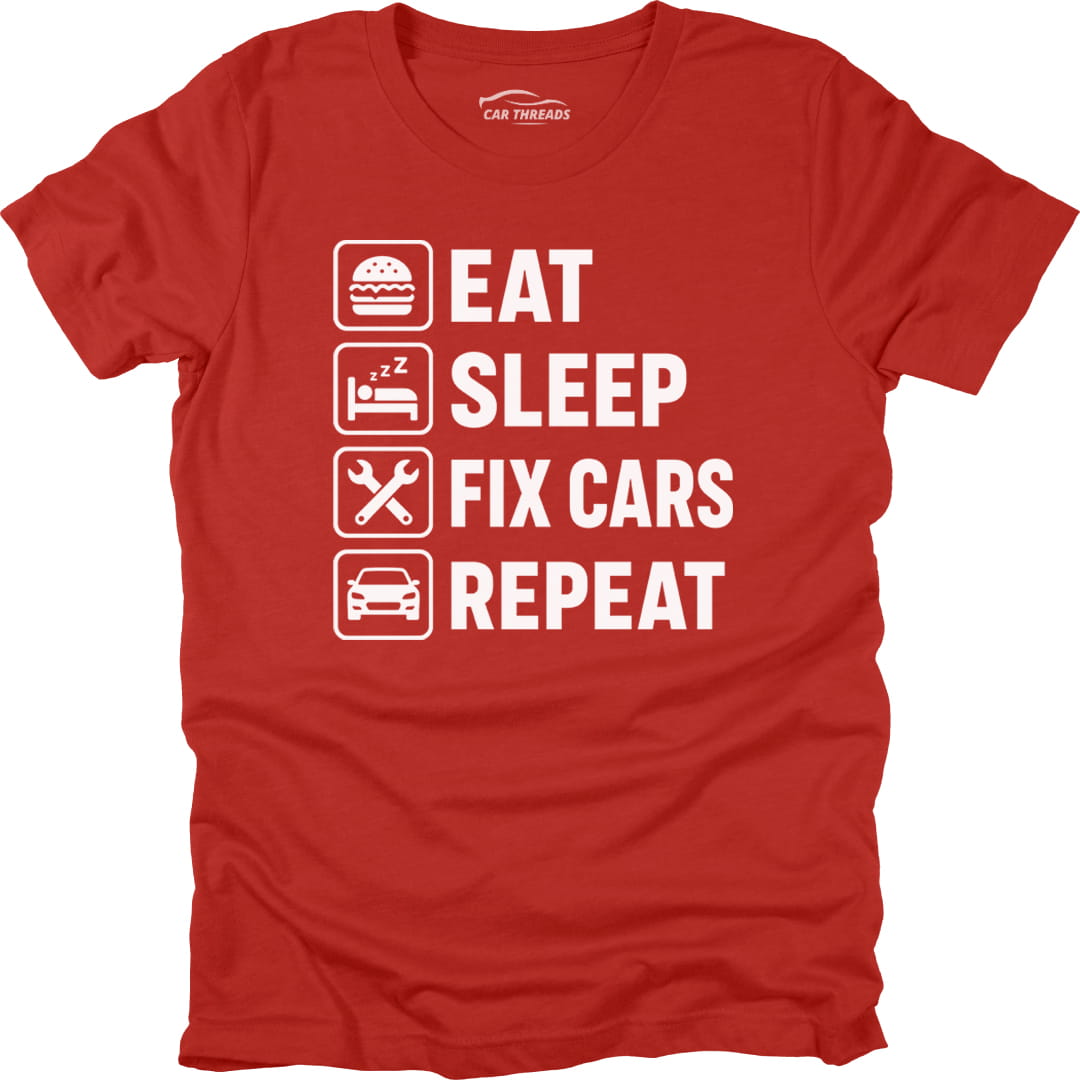 Eat Sleep Fix Cars Repeat