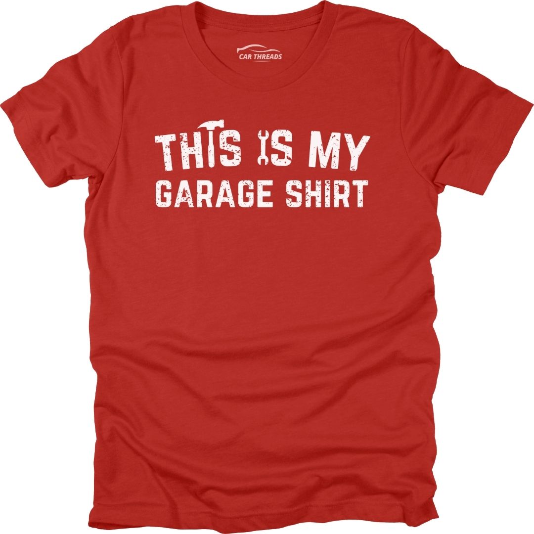 This is My Garage Shirt