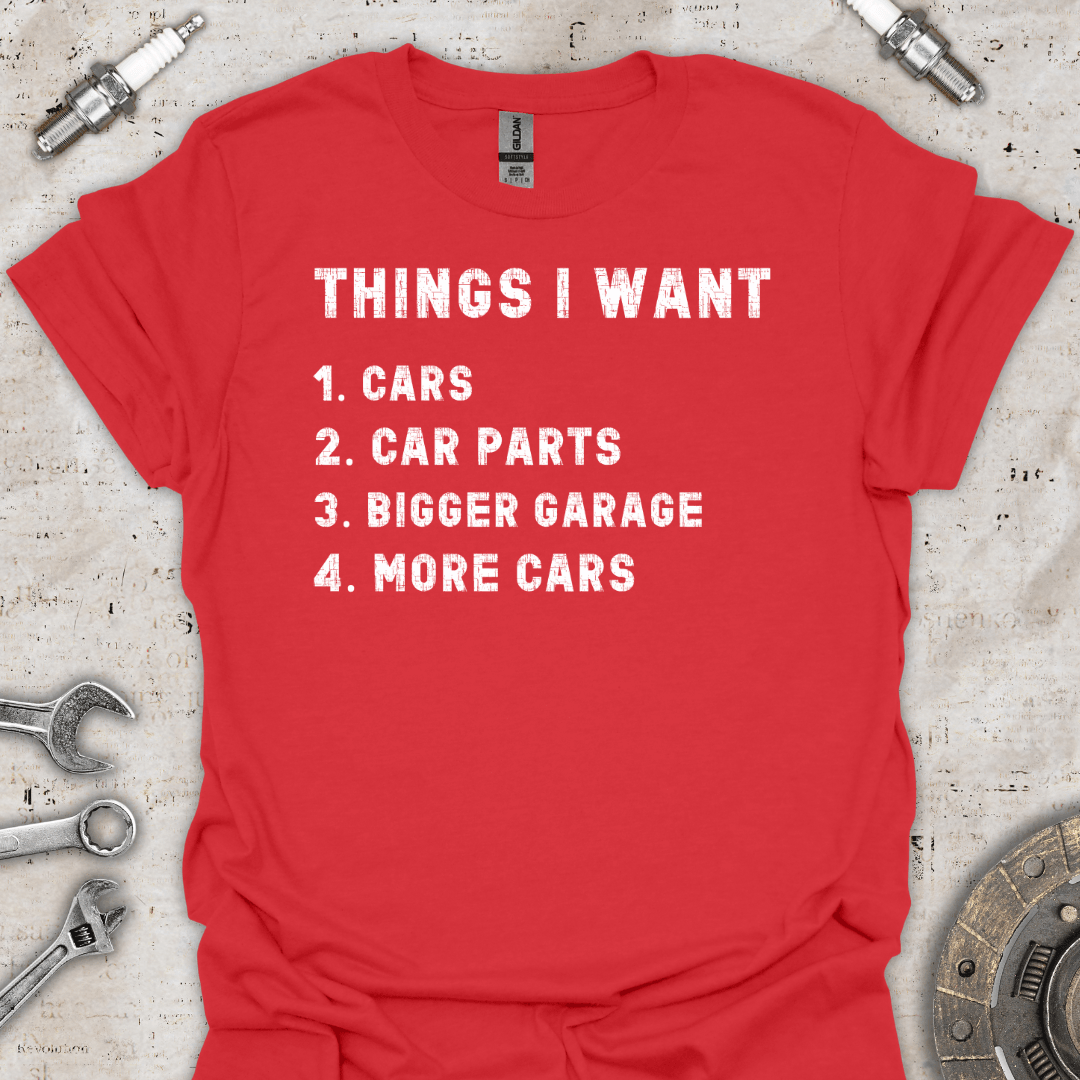 Things I Want Cars T-Shirt - Car Threads