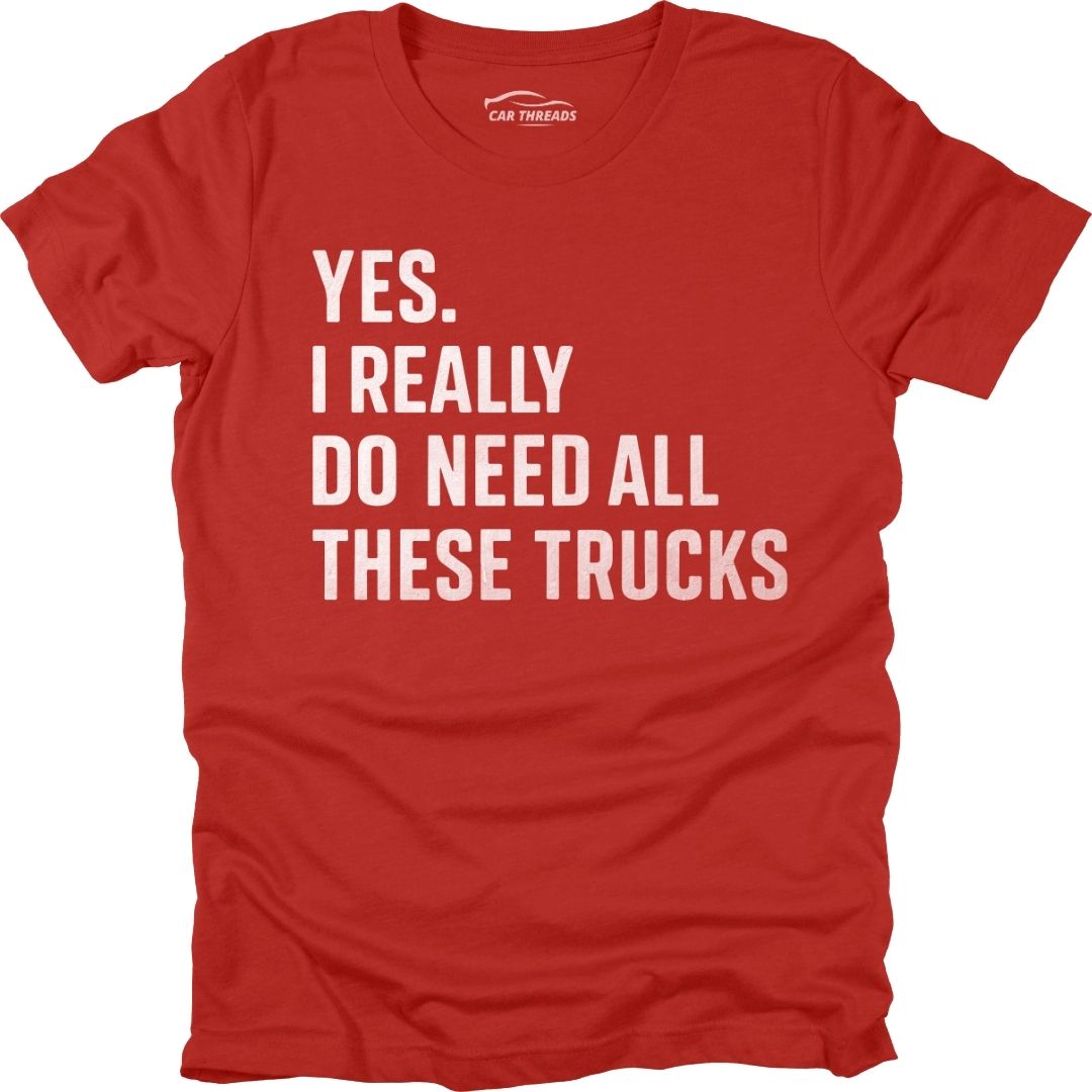 Need All These Trucks