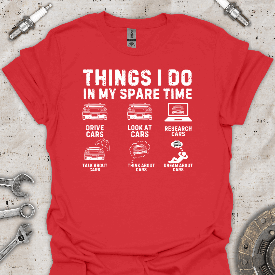 Things I Do in My Spare Time Funny Cars T-Shirt - Car Threads