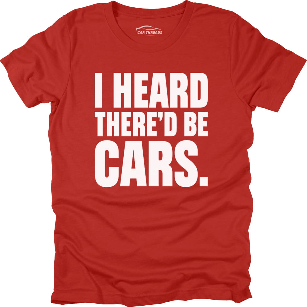 I Heard There'd Be Cars.