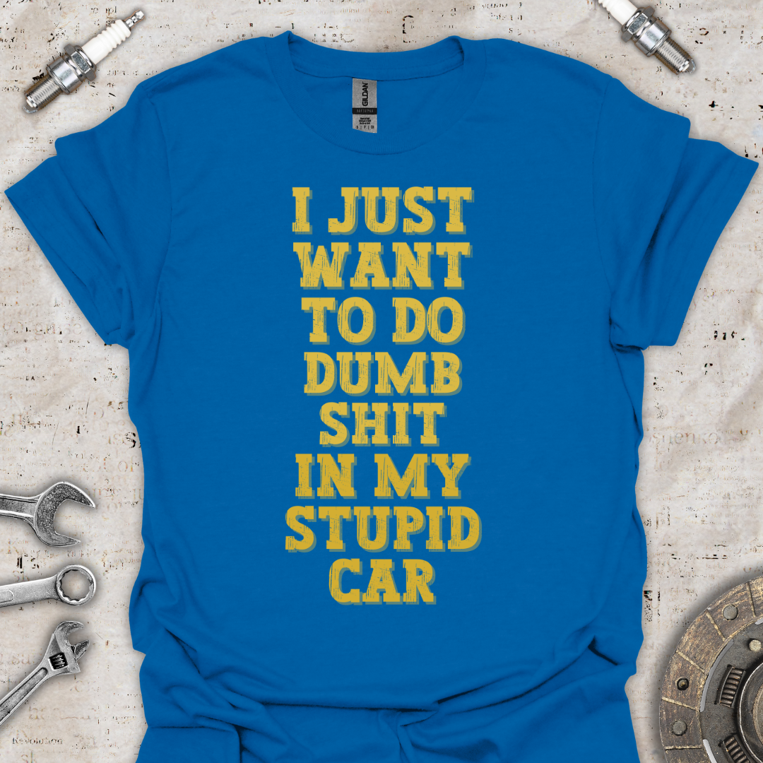 Dumb Car Life T-Shirt