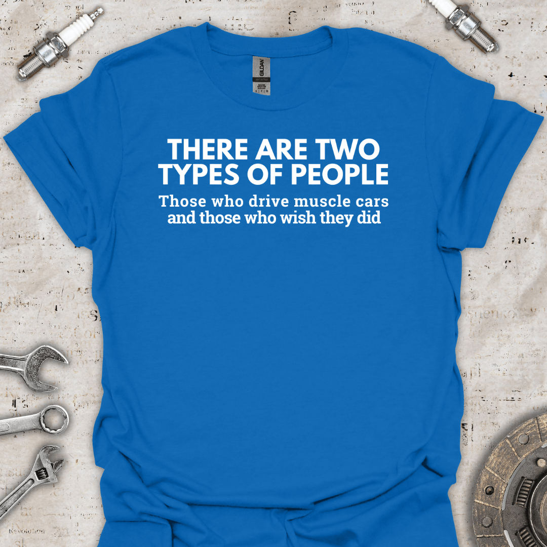 There are Two Types of People T-Shirt - Car Threads