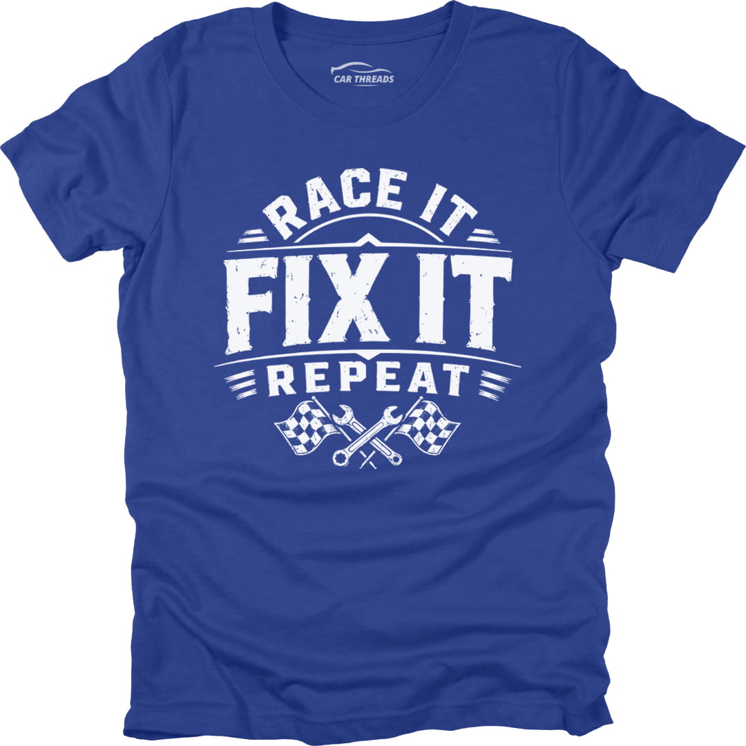 Race it Fix it Repeat
