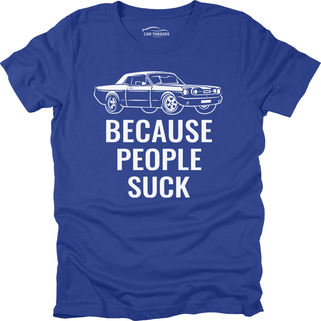 Because People Suck