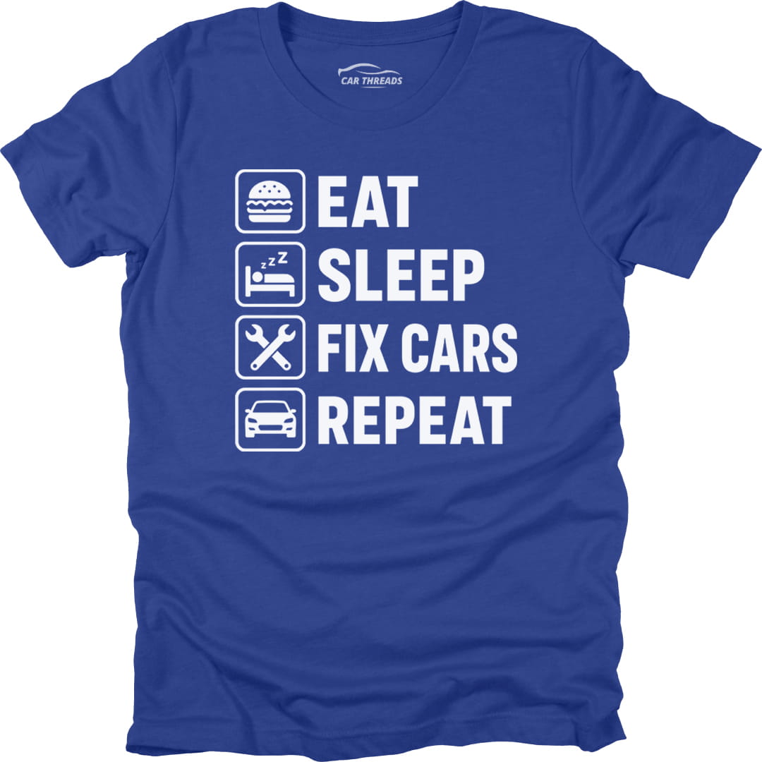 Eat Sleep Fix Cars Repeat