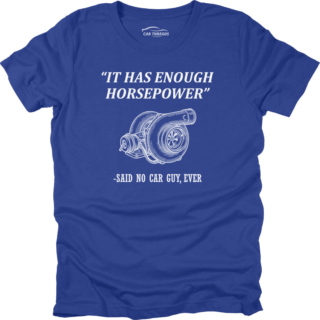 It Has Enough Horsepower