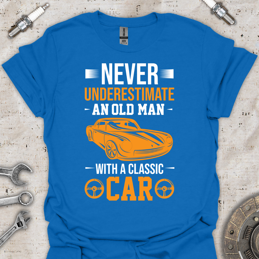 Never Underestimate T-Shirt - Car Threads