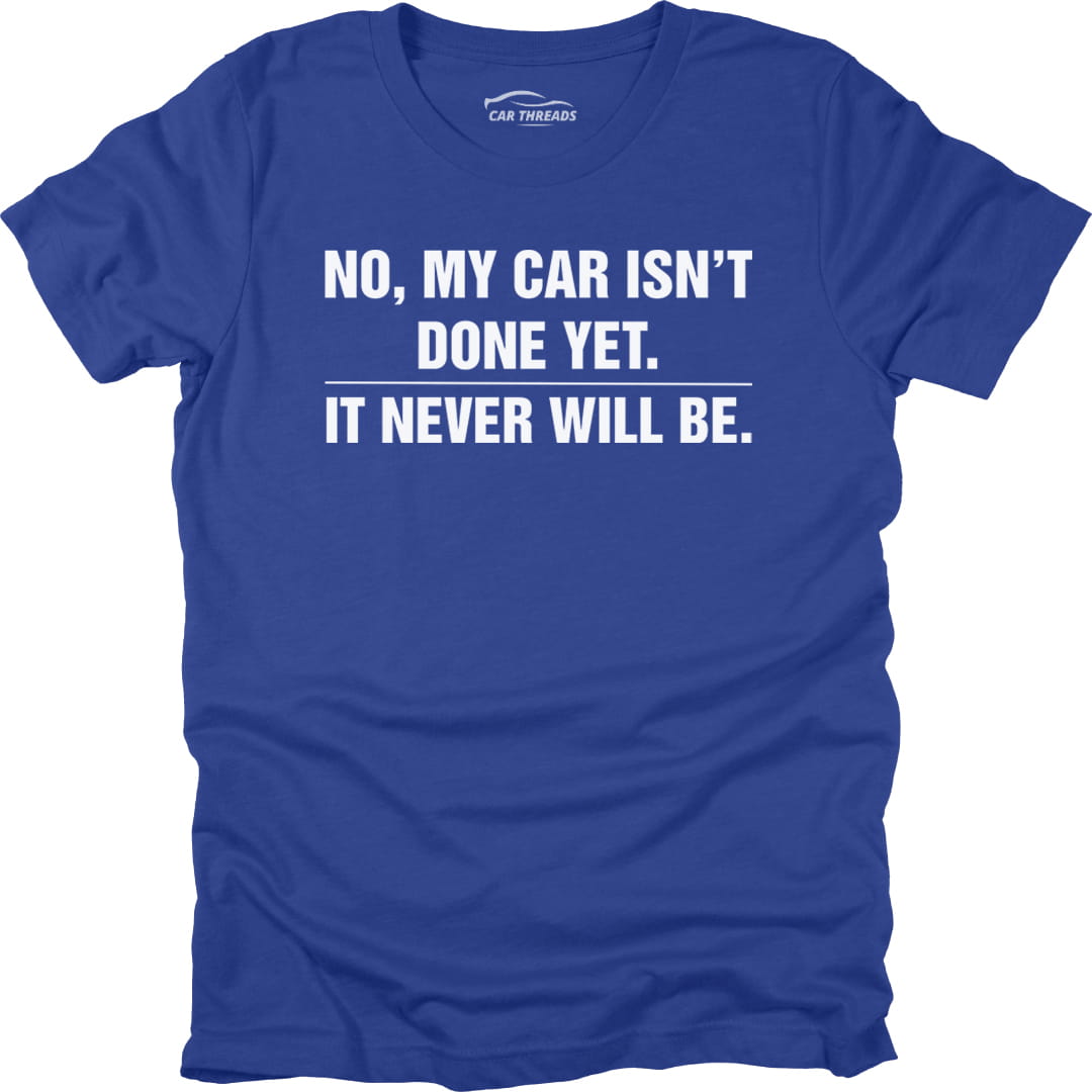 My Car Isn’t Done Yet