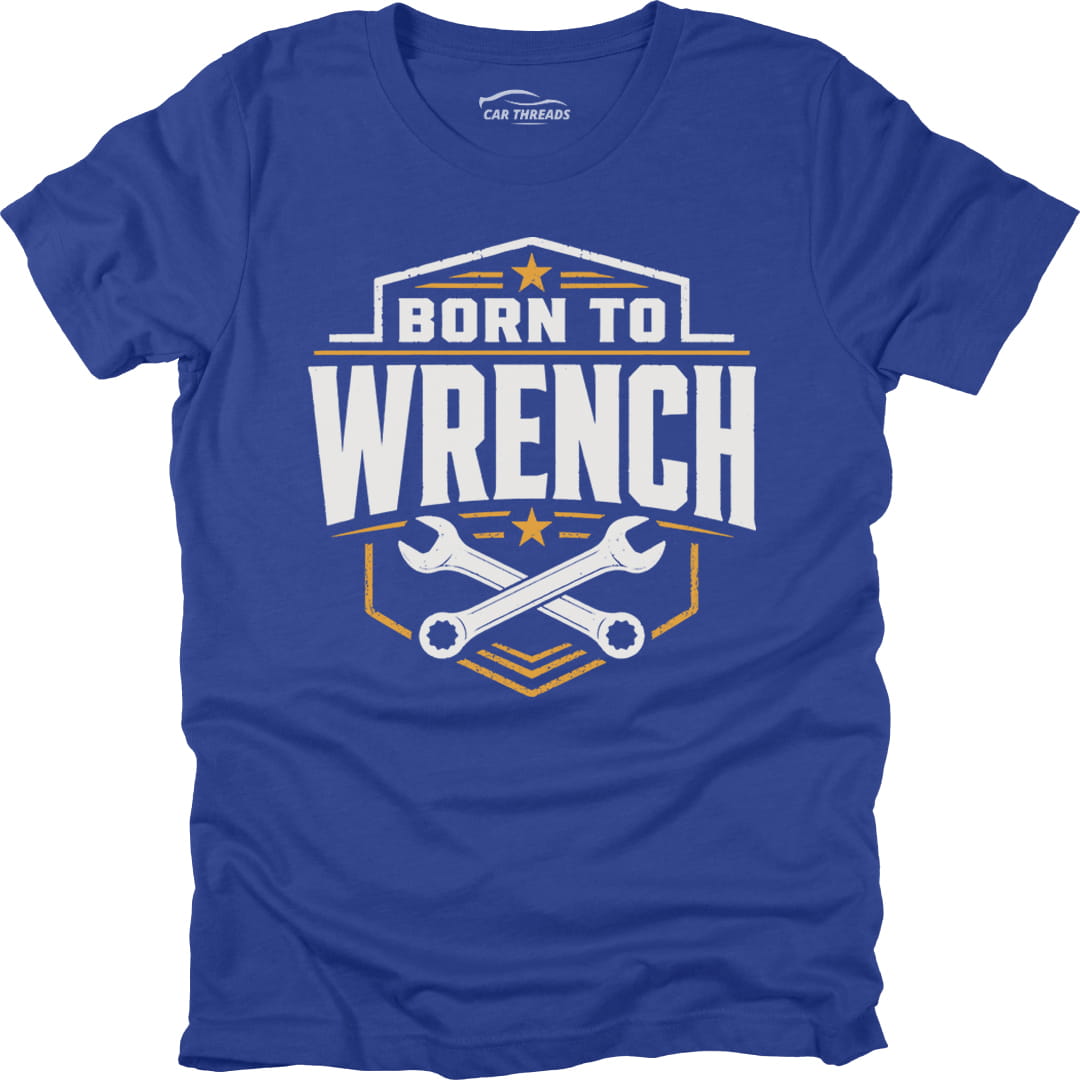 Born to Wrench