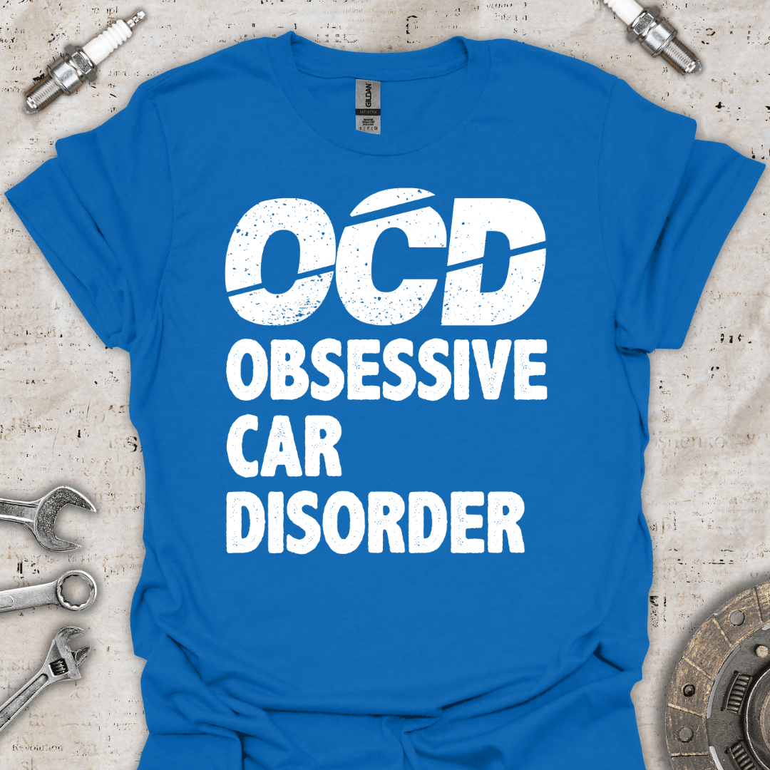 OCD Obsessive Car Disorder T-Shirt - Car Threads