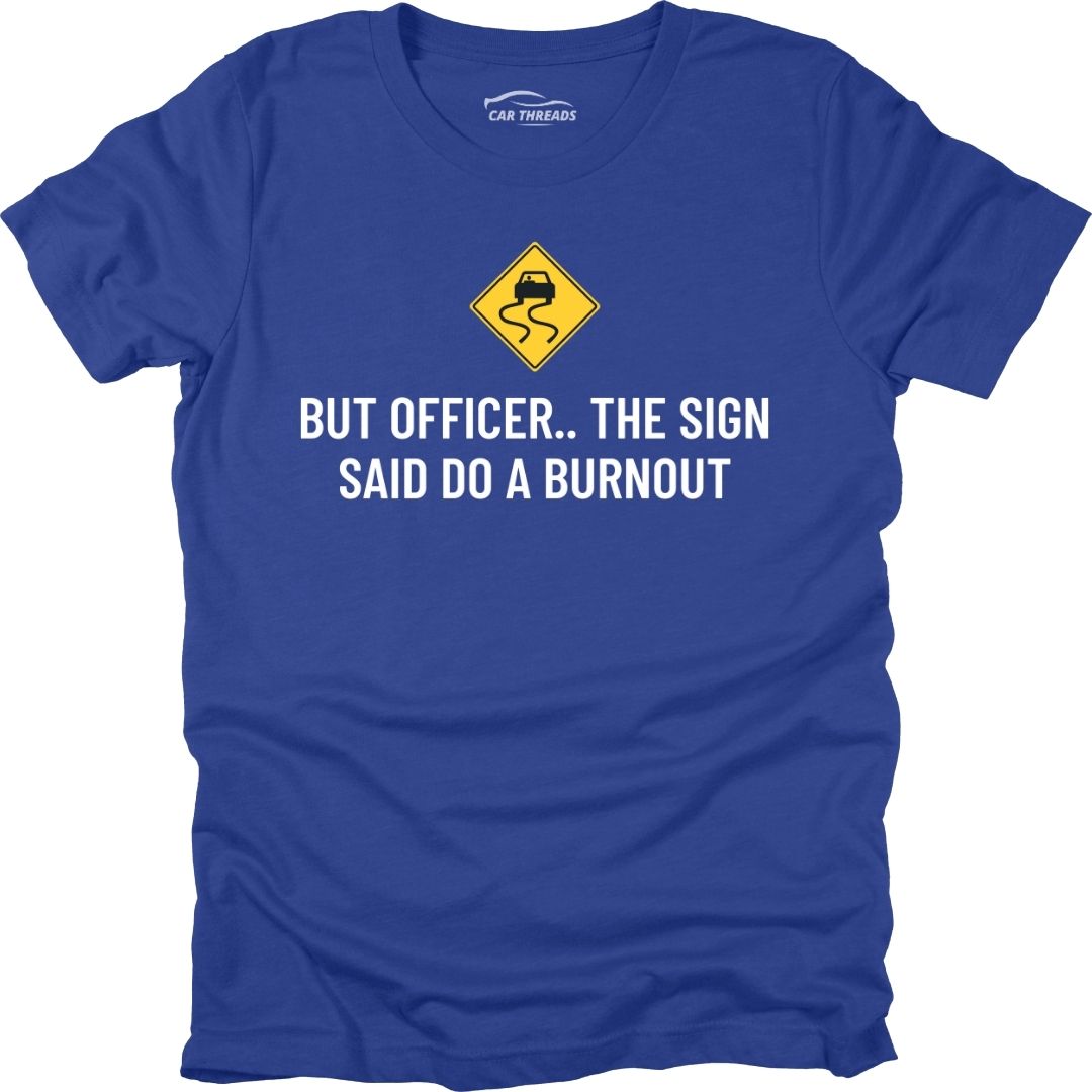 But Officer..