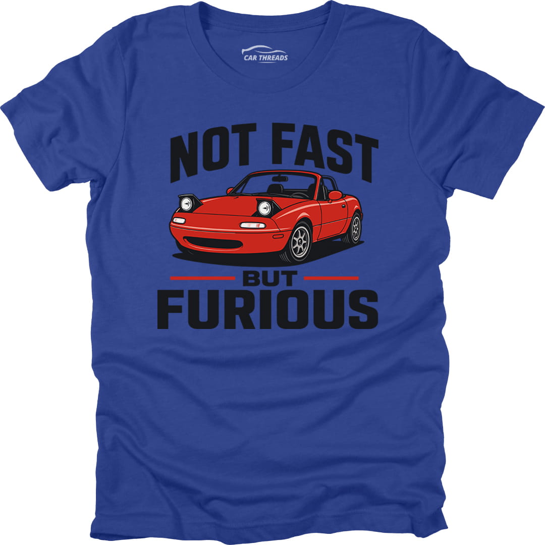 NOT FAST BUT FURIOUS