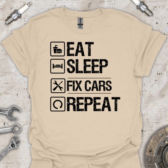 Eat Sleep Fix Cars T-Shirt - Car Threads