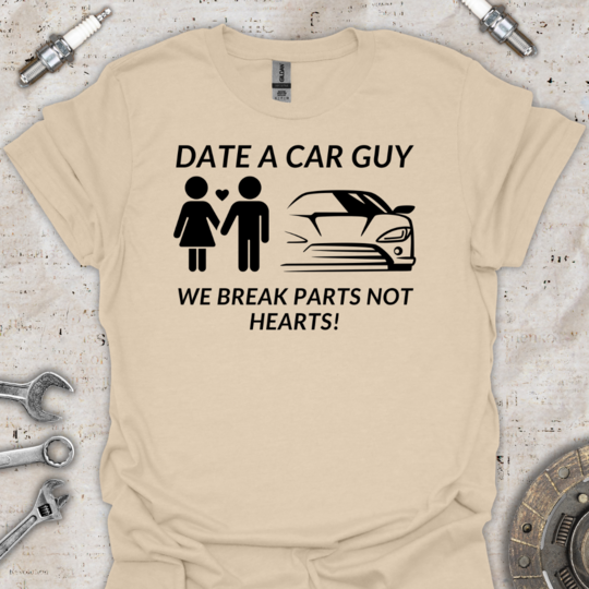 Date a Car Guy T-Shirt - Car Threads