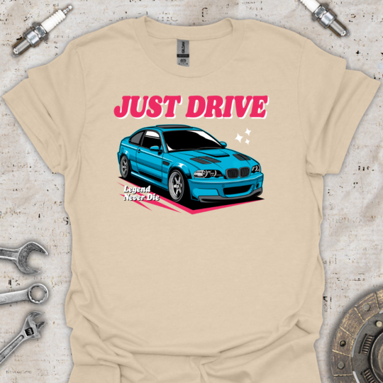 Just Drive T-Shirt - Car Threads