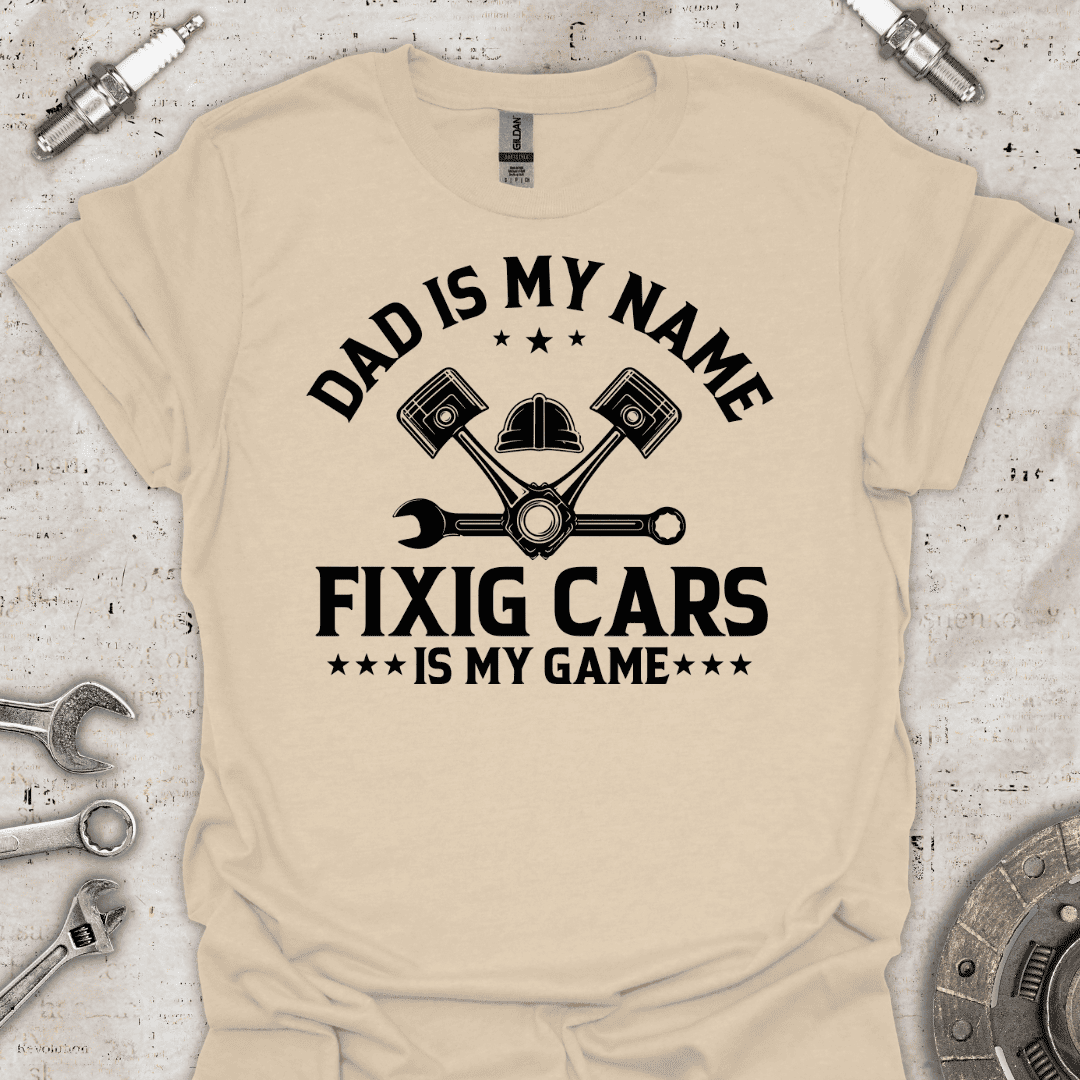 Dad is My Name T-Shirt - Car Threads